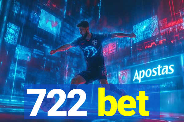 722 bet